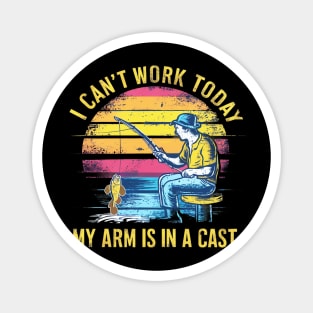 i can't work today my arm is in a cast Magnet